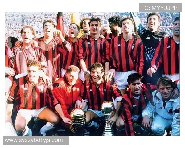 回顾AC米兰辉煌岁月中的足球明星们的传奇故事与成就